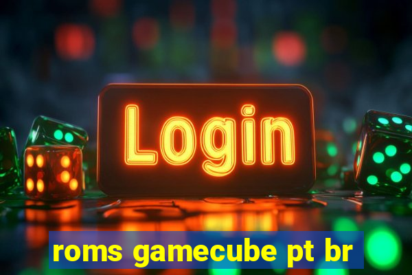 roms gamecube pt br